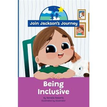 JOIN JACKSON'S JOURNEY Being Inclusive