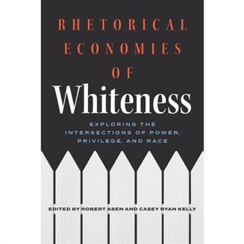 Rhetorical Economies of Whiteness