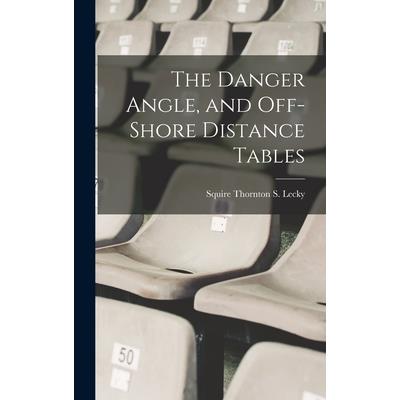 The Danger Angle, and Off-Shore Distance Tables
