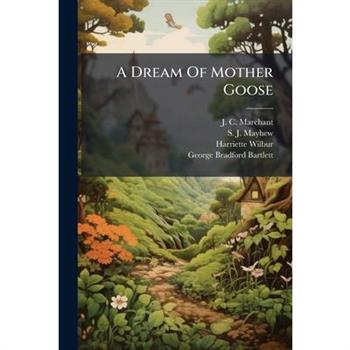 A Dream Of Mother Goose