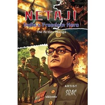 NETAJI - India's Freedom Hero Full Throttle Action Manga