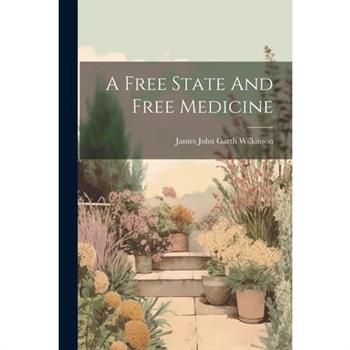 A Free State And Free Medicine A Free State And Free Medicine