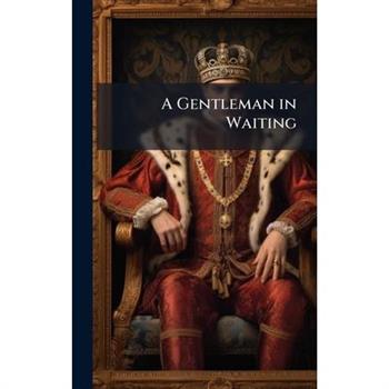 A Gentleman in Waiting