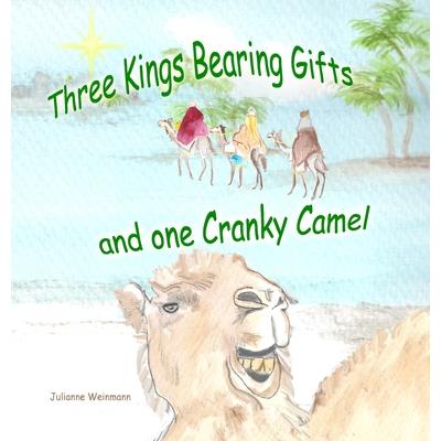 Three Kings Bearing Gifts and One Cranky Camel