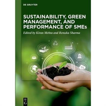 Sustainability, Green Management, and Performance of Smes