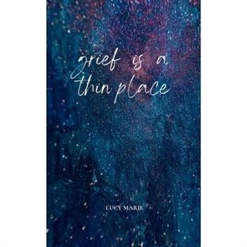 Grief is a thin place
