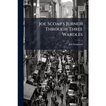 Joe Scoap's Jurneh Through Three Wardles