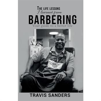 The life lessons I learned from barbering