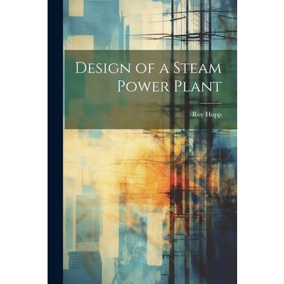Design of a Steam Power Plant