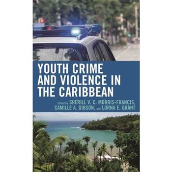 Youth Crime and Violence in the Caribbean