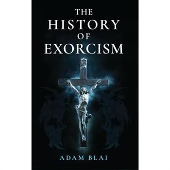 The History of Exorcism
