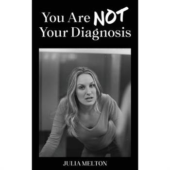 You Are Not Your Diagnosis