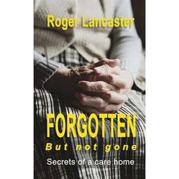 Forgotten, but not gone