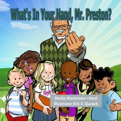 What’s in Your Hand, Mr. Preston?