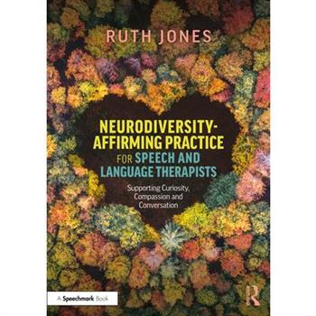 Neurodiversity-Affirming Practice for Speech and Language Therapists