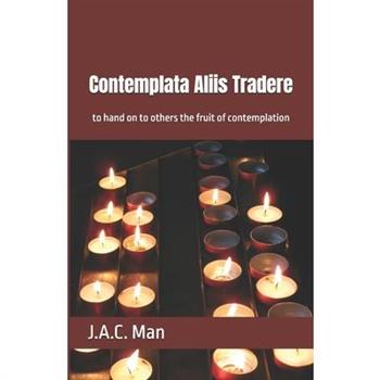 Contemplata Aliis Tradere