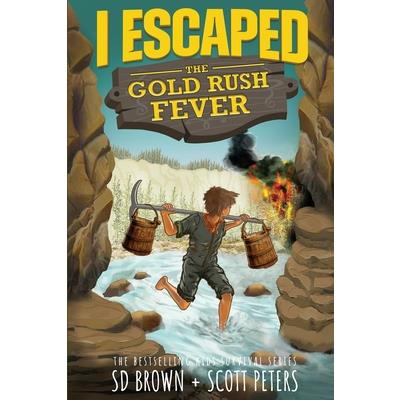 I Escaped The Gold Rush Fever