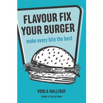 Flavour Fix Your Burger