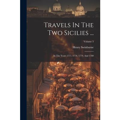 Travels In The Two Sicilies ...