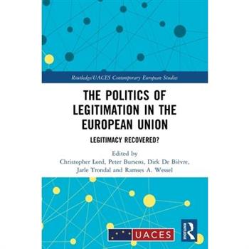 The Politics of Legitimation in the European Union