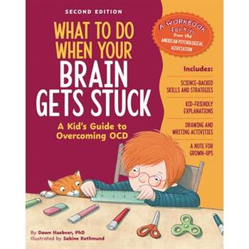 What to Do When Your Brain Gets Stuck, 2nd Edition