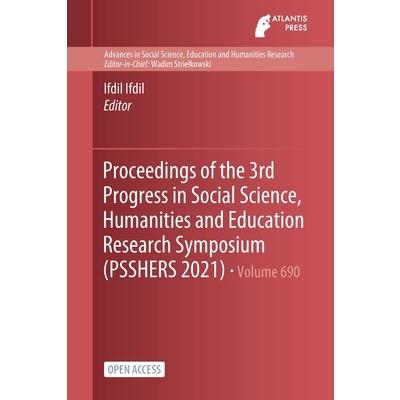 Proceedings of the 3rd Progress in Social Science, Humanities and Education Research Symposium (PSSHERS 2021)