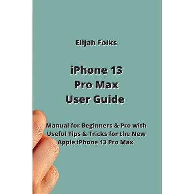 iPhone 13 Pro Max User Guide