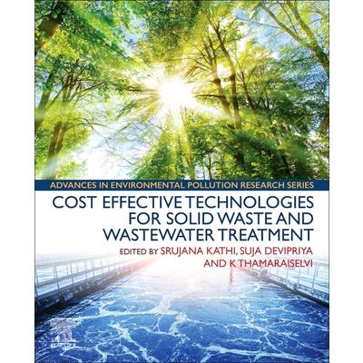 Cost Effective Technologies for Solid Waste and Wastewater Treatment