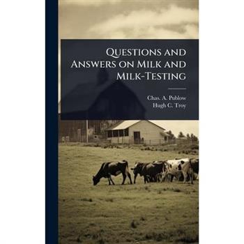 Questions and Answers on Milk and Milk-Testing