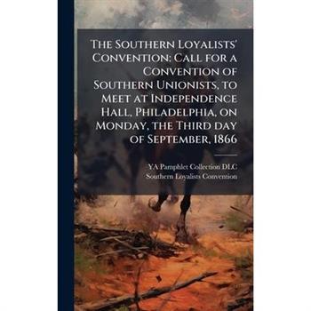 The Southern Loyalists' Convention