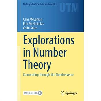 Explorations in Number Theory