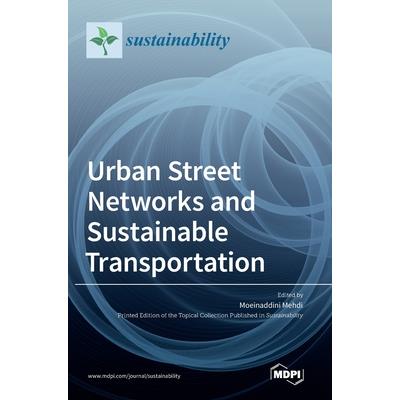 Urban Street Networks and Sustainable Transportation
