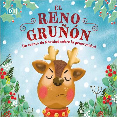 El Reno Gru簽籀n (the Grumpy Reindeer)