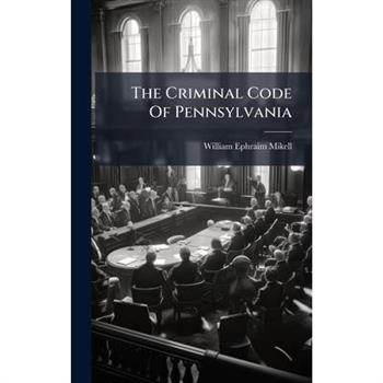 The Criminal Code Of Pennsylvania