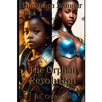 Tales from Avangar Book 3 The Orphan Revolution