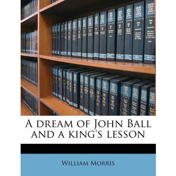 A Dream of John Ball and a King’s Lesson