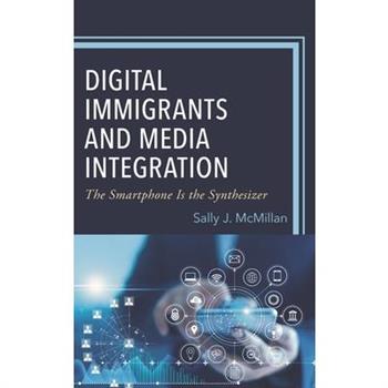 Digital Immigrants and Media Integration