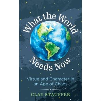 What the World Needs Now