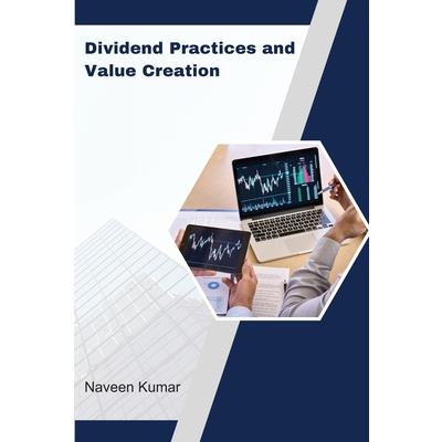 Dividend Practices and Value Creation