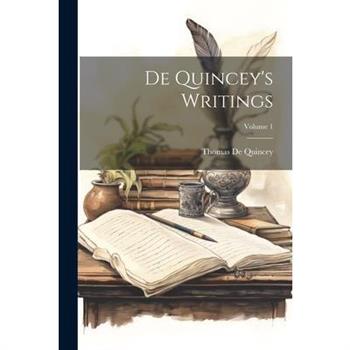 De Quincey's Writings; Volume 1