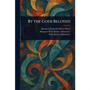 By the Gods Beloved