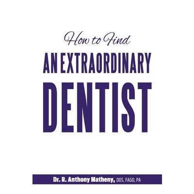 How to Find an Extraordinary Dentist