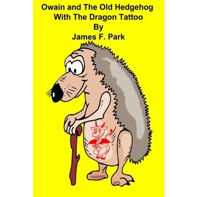 Owain and the Old Hedgehog With The Dragon Tattoo