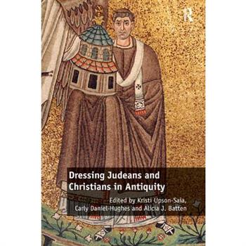 Dressing Judeans and Christians in Antiquity