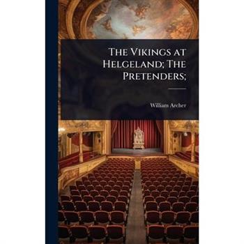 The Vikings at Helgeland; The Pretenders;
