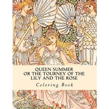 Queen Summer or the Tourney of the Lily and the Rose