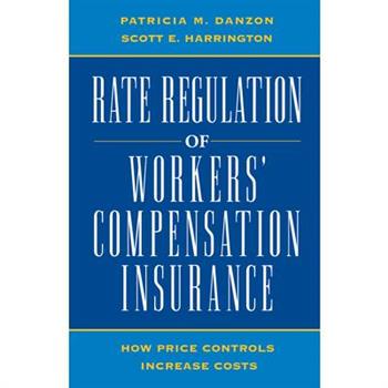 Rate Regulation of Worker's Compensation Insurance: