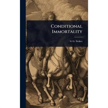 Conditional Immortality