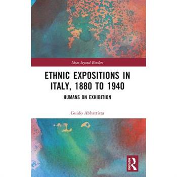Ethnic Expositions in Italy, 1880 to 1940