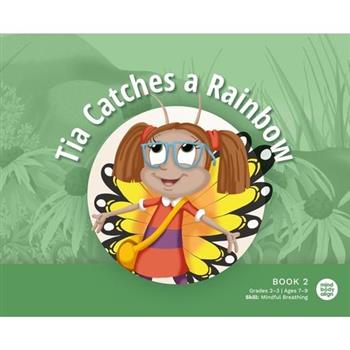 Tia Catches a Rainbow